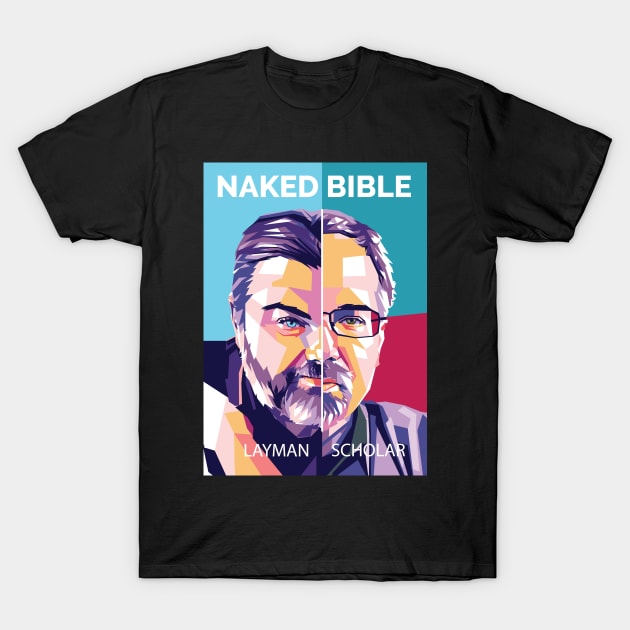 Layman/Scholar T-Shirt by Naked Bible